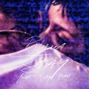 Rihanna - Stay ft. Mikky Ekko